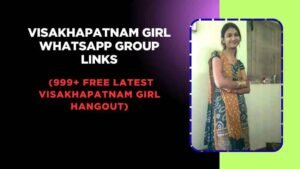 Visakhapatnam Girl WhatsApp Group Links