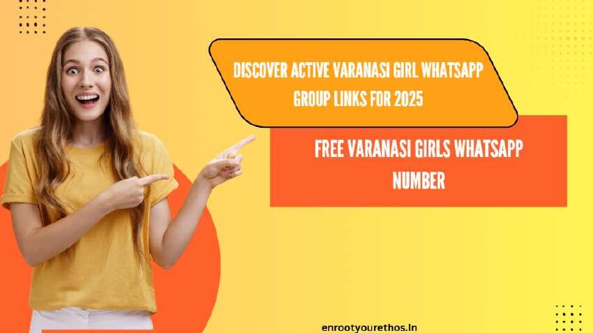 Varanasi Girl WhatsApp Group Links